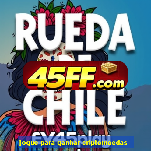 jogue para ganhar criptomoedas